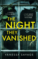 The Night They Vanished - The obsessively gripping thriller you won't be able to put down (Savage Vanessa)(Pevná vazba)