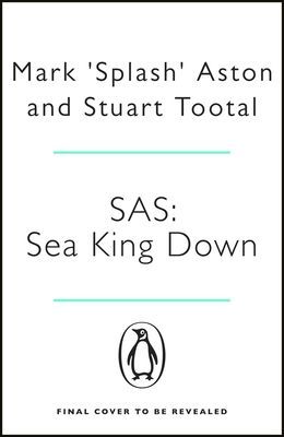 SAS: Sea King Down (Aston Mark)(Paperback / softback)
