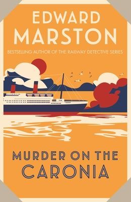 Murder on the Caronia - An action-packed Edwardian murder mystery (Marston Edward (Author))(Paperback / softback)