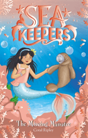 Sea Keepers: The Missing Manatee - Book 9 (Ripley Coral)(Paperback / softback)