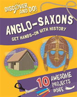 Discover and Do: Anglo-Saxons (Lacey Jane)(Paperback / softback)