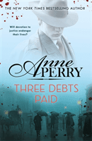 Three Debts Paid (Daniel Pitt Mystery 5) (Perry Anne)(Paperback / softback)