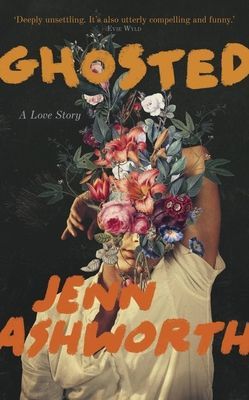 Ghosted - A Love Story (Ashworth Jenn)(Paperback / softback)