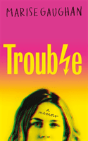 Trouble (Gaughan Marise)(Paperback)
