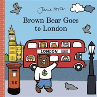 Brown Bear Goes to London (Foster Jane)(Pevná vazba)