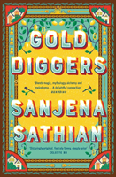 Gold Diggers - 'Magical and entirely original' -Shondaland (Sathian Sanjena)(Paperback / softback)