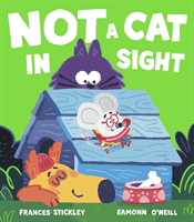 Not a Cat In Sight (Stickley Frances)(Paperback / softback)