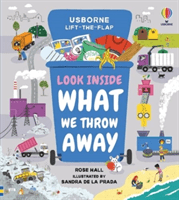 Look Inside What We Throw Away (Hall Rose)(Board book)