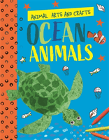 Animal Arts and Crafts: Ocean Animals (Lim Annalees)(Pevná vazba)