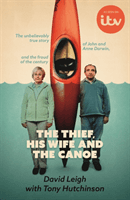 Thief, His Wife and The Canoe - The unbelievably true story behind the ITV drama (Leigh David)(Paperback / softback)