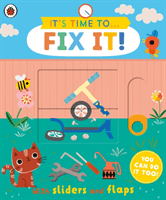 It's Time to... Fix It! - You can do it too, with sliders and flaps (Ladybird)(Board book)