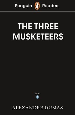 Penguin Readers Level 5: The Three Musketeers (ELT Graded Reader) (Dumas Alexandre)(Paperback / softback)