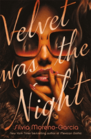 Velvet was the Night (Moreno-Garcia Silvia)(Paperback / softback)