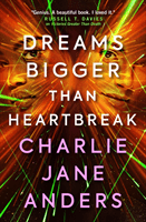 Unstoppable - Dreams Bigger Than Heartbreak (Anders Charlie Jane)(Paperback / softback)