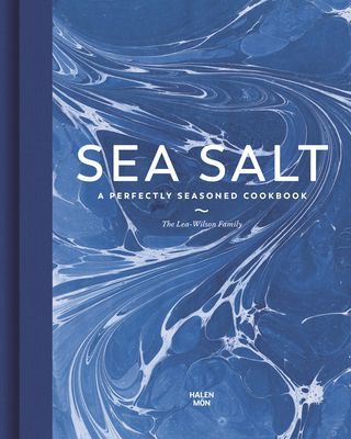 Sea Salt - A Perfectly Seasoned Cookbook (Lea-Wilson Family)(Pevná vazba)