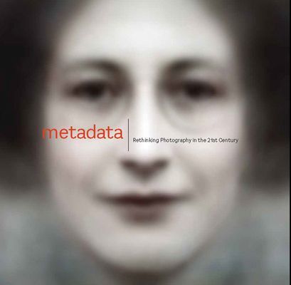 Metadata - Rethinking Photography in the 21st Century (Jones Christopher)(Paperback / softback)