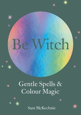 Gentle Spells & Kind Magic - Gentle spells & kind magic (McKechnie Sam)(Pevná vazba)