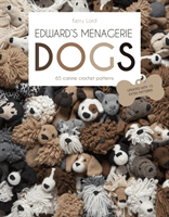 Edward's Menagerie: DOGS - 65 Canine Crochet Projects (Lord Kerry)(Paperback / softback)