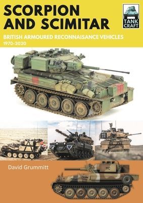 Scorpion and Scimitar - British Armoured Reconnaissance Vehicles, 1970-2020 (David Grummitt)(Paperback / softback)