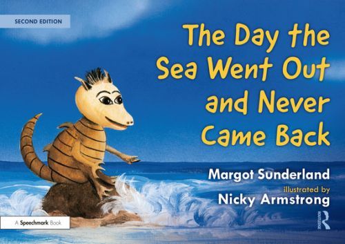 Day the Sea Went Out and Never Came Back: A Story for Children Who Have Lost Someone They Love (Sunderland Margot)(Paperback / softback)