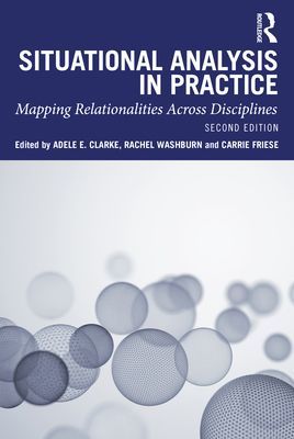 Situational Analysis in Practice - Mapping Relationalities Across Disciplines(Paperback / softback)