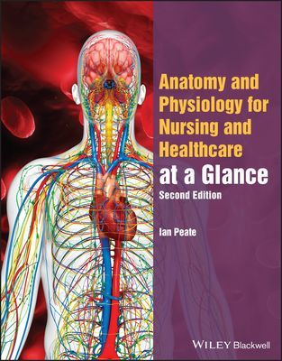 Anatomy and Physiology for Nursing and Healthcare Students at a Glance, 2nd Edition (Peate I)(Paperback / softback)