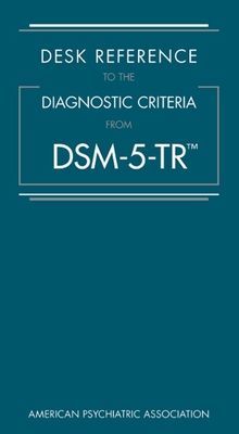 Desk Reference to the Diagnostic Criteria From DSM-5-TR (TM) (American Psychiatric Association)(Paperback / softback)