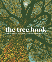 Tree Book - The Stories, Science, and History of Trees (DK)(Pevná vazba)