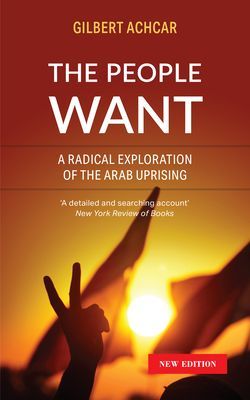 People Want - A Radical Exploration of the Arab Uprising (Achcar Gilbert)(Paperback / softback)