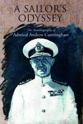 Sailor's Odyssey - The Autobiography of Admiral Andrew Cunningham (Cunningham Andrew)(Paperback / softback)