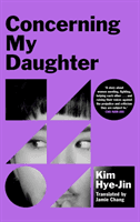 Concerning My Daughter (Hye-jin Kim)(Paperback / softback)