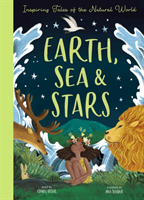 Earth, Sea and Stars - Inspiring Tales of the Natural World (Otter Isabel)(Pevná vazba)