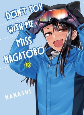 Don't Toy With Me Miss Nagatoro, Volume 10 (Nanashi)(Paperback / softback)