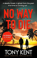 No Way to Die - 'Orphan X meets 007' (Dempsey/Devlin Book 4) (Kent Tony)(Paperback / softback)