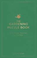 Gardening Puzzle Book - 200 Brain-Teasing Activities, from Crosswords to Quizzes (Hart Felicity)(Pevná vazba)