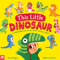 This Little Dinosaur - A Roarsome Twist on the Classic Nursery Rhyme! (Byers Coral)(Paperback / softback)
