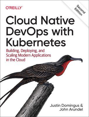 Cloud Native Devops with Kubernetes 2e (Domingus Justin)(Paperback / softback)