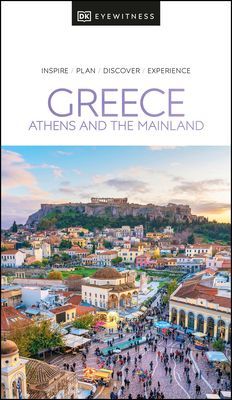 DK Eyewitness Greece: Athens and the Mainland (DK Eyewitness)(Paperback / softback)