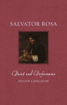 Salvator Rosa - Paint and Performance (Langdon Helen)(Pevná vazba)