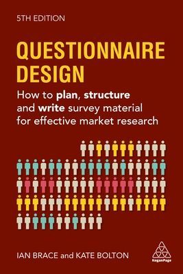 Questionnaire Design - How to Plan, Structure and Write Survey Material for Effective Market Research (Bolton Kate)(Paperback / softback)