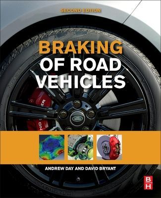 Braking of Road Vehicles (Day Andrew J. (Ford Professor of Quality Engineering and Director of the University of Bradford Centre for Automotive Research University of Bradford UK))(Paperback / softback)