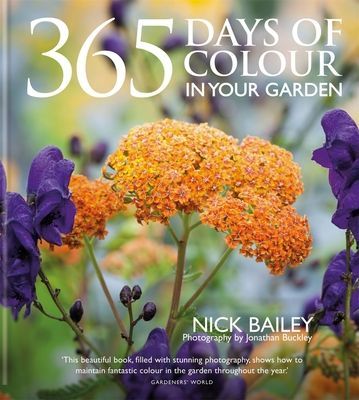 365 Days of Colour In Your Garden (Bailey Nick)(Pevná vazba)