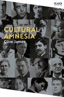 Cultural Amnesia - Notes in the Margin of My Time (James Clive)(Paperback / softback)