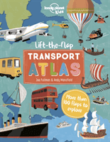Lift the Flap Transport Atlas (Lonely Planet Kids)(Pevná vazba)