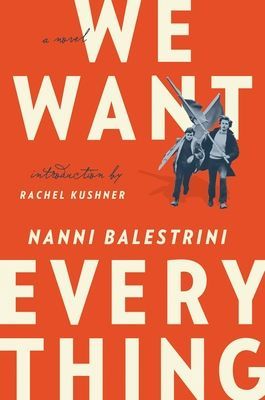 We Want Everything - A Novel (Balestrini Nanni)(Paperback / softback)