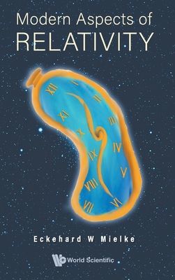 Modern Aspects Of Relativity (Mielke Eckehard W (Univ Autonoma Metropolitana (Uam) Mexico))(Pevná vazba)