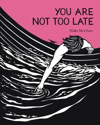 You Are Not Too Late (McClure Nikki)(Pevná vazba)