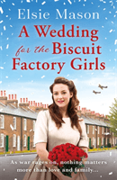 Wedding for the Biscuit Factory Girls (Mason Elsie)(Paperback / softback)