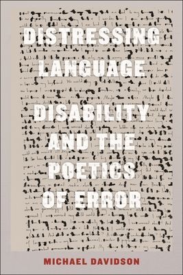 Distressing Language - Disability and the Poetics of Error (Davidson Michael)(Paperback / softback)