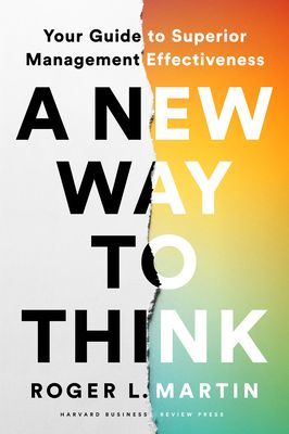 New Way to Think - Your Guide to Superior Management Effectiveness (Martin Roger L.)(Pevná vazba)